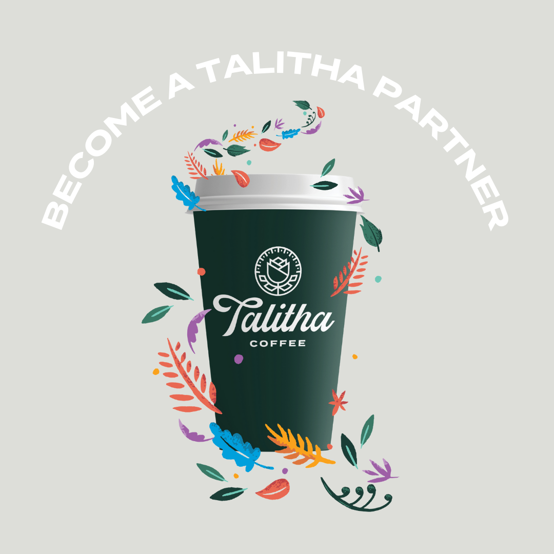 Partner with Talitha Coffee Roasters: Brewing Change, One Cup at a Time